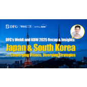 DFG的WebX和KBW 2025回顾与洞察：日韩愿景趋同，战略相异