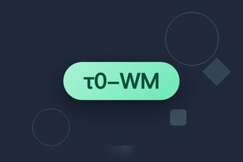 亲测τ0-WM：别再把它当自行车了，这波AI实操颠覆认知