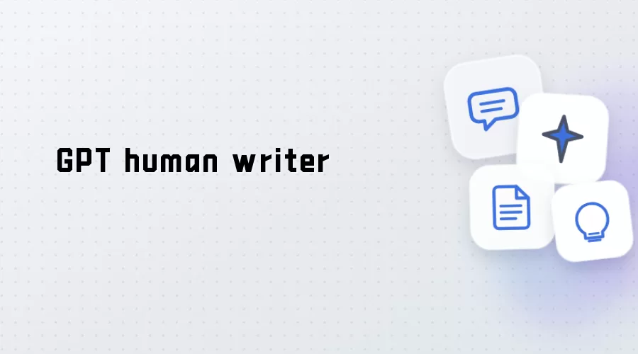 GPT human writer